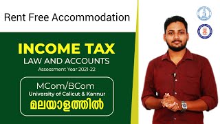 Rent Free Accomodation  Income Tax  Malayalam  Calicut amp Kannur University  BComMComCACMA [upl. by Niltag]