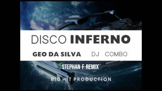 Geo Da Silva amp Dj Combo  Disco Inferno Stephan F Remix [upl. by Yhcir]