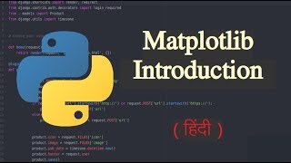 Matplotlib Tutorial 1  Introduction  Hindi [upl. by Verras]