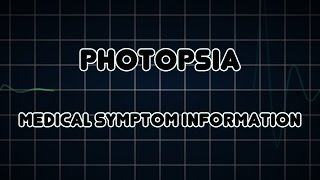 Photopsia Medical Symptom [upl. by Watanabe674]