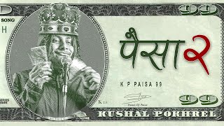 Paisa 20  Ninety Nine  Official song 2023  Kushal Pokhrel [upl. by Irakuy]