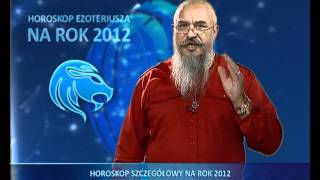 Horoskop Ezoteriusza na 2012 rok cz II [upl. by Zoltai]