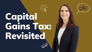 Capital Gains Tax Revisited 2024 Update amp Strategies You Need to Know [upl. by Hnid]