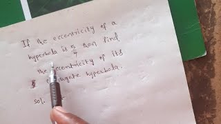 if the eccentricity of hyperbola is 5÷4 then find the eccentricity of its conjugate hyperbola [upl. by Eendys]