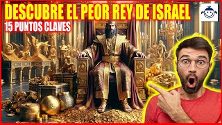 👑 LO OCULTARON El Peor Rey de Israel según la Biblia [upl. by Novihc52]