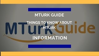 MTurk Guide Video Things To Know [upl. by Nuri]