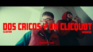 Clúster  Dos Cricos y un Clicquot feat Heskasie Video Oficial [upl. by Fania]