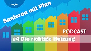 4 Neue Heizung  welche macht jetzt Sinn  Podcast Sanieren mit Plan  MDR [upl. by Etnomal39]