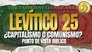 ¿CAPITALISMO O COMUNISMO ¿Qué dice la Biblia  EXPLICACION LEVITICO 25 [upl. by Olivann]