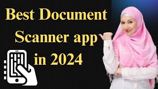 Best Document Scanner app in 2024  Use Premium amp Best Documents Scanner App for Free [upl. by Ahsinot]