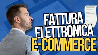 IMPARA come Funziona la Fattura Elettronica e LECommerce in Italia e allEstero [upl. by Sseb47]