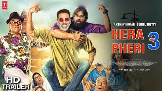 Phir Hera Pheri 3 Movie Trailer  Release Date  Akshay Kumar  Suniel Shetty  Paresh Rawal [upl. by Ardnas]