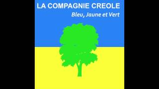 Compagnie Créole  Bleu Jaune et Vert Audio officiel [upl. by Ynot]