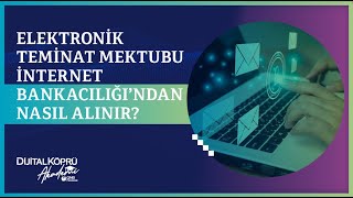 Elektronik Teminat Mektubu İnternet Bankacılığı’ndan Nasıl Alınır [upl. by Erdrich287]