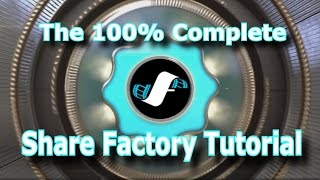 The Complete Users Guide to PS4 Share Factory [upl. by Telracs]