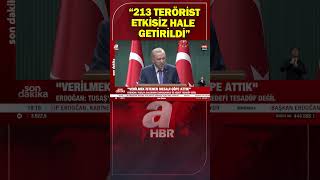 Erdoğan TSK ve MİT şehidimizin kanını yerde bırakmamıştır 213 terörist etkisiz hale getirilmiştir [upl. by Amein]