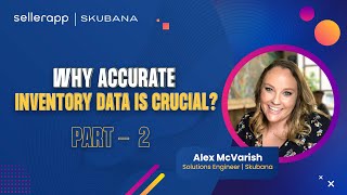 Why Inventory Data is Crucial eCommerce Inventory Management Guide  SellerApp x Skubana [upl. by Mona]