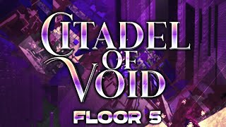 NIL Citadel of Void  Floor 5 Reached  UNBEATABLE WR [upl. by Corrie909]