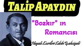 Talip Apaydın Hayatı Eserleri Edebi Şahsiyeti Toplumcu Gerçekçi Roman Hikaye Sarı Traktör Özet [upl. by Dannel]