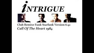 Starfunk Intrigue Call Of The Heart Club Rmx Funk 1984 [upl. by Leonor217]