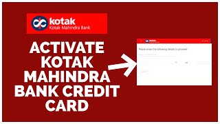 How to Activate Kotak Mahindra Bank Credit Card Online 2022 [upl. by Yttik]