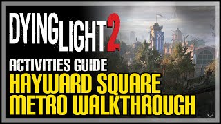 Hayward Square Metro Dying Light 2 [upl. by Necyrb]