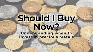 Discovering When is the Right Time to Invest in Precious Metals [upl. by Tawsha326]