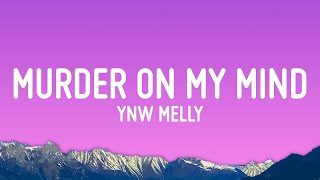 YNW Melly  Murder On My Mind Lyrics  1 Hour Version [upl. by Pierrepont]