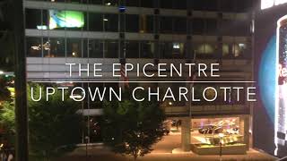 The EpiCentre  Uptown Charlotte [upl. by Alilad]