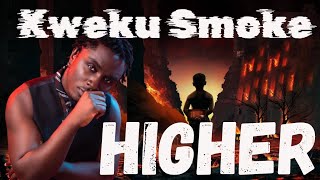 Kweku Smoke  Higher Official Lyrics Video And Visualizer [upl. by Teeniv]