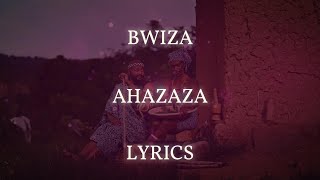 BWIZA  AHAZAZA LyricsOfficial Lyrics Video 4k [upl. by Montana]