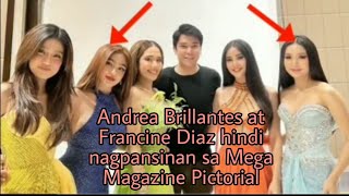 Andrea Brillantes at Francine Diaz hindi nagpansinan sa Mega Magazine Pictorial [upl. by Ketti]