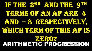 8 If the 3rd and the 9th terms of an AP are 4 and – 8 respectively which term of this AP is zero [upl. by Fawne]