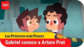 Gabriel aprende historia de Chile con Arturo Prat  Los próceres más posers  T1E7 [upl. by Yardna]