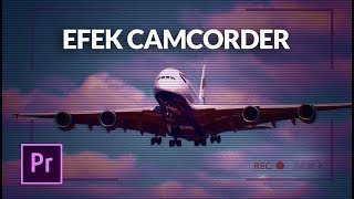 Adobe Premiere Pro  Membuat Efek Camcorder [upl. by Lareine]