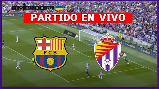 🔴 BARCELONA VS VALLADOLID EN VIVO ⚽ JUEGA LAMINE YAMAL  LA LIGA  LA SECTA DEPORTIVA [upl. by Teufert312]