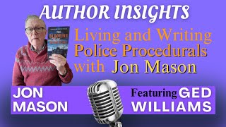 Author Insights  Living and Writing Police Procedurals with Jon Mason [upl. by Naji226]