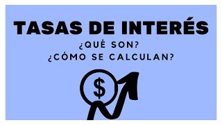 Tasa de Interés ¿Qué es ¿Cómo se calcula [upl. by Arun]