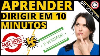 COMO APRENDER A DIRIGIR EM 10 MINUTOS  DOUTOR VOLANTE AUTO ESCOLA ONLINE [upl. by Kelcy860]