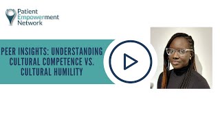 Peer Insights Understanding Cultural Competence vs Cultural Humility [upl. by Reger180]