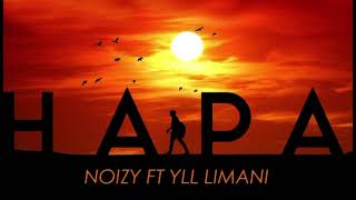 Noizy ft Yll Limani  Hapa [upl. by Abisia]