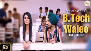 B Tech Waleo  Virasat Sandhu Full Video Latest Punjabi Songs 2019  New punjabi song 2019 [upl. by Oika]