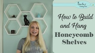 How to Build and Hang Honeycomb Shelves [upl. by Halliday]