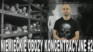 Niemieckie obozy koncentracyjne 2 – codzienność Historia Bez Cenzury [upl. by Stier]