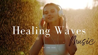 quot Healing Waves quotMusic to restore your energy playlist [upl. by Annirtak]