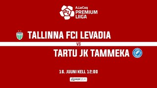 TALLINNA FCI LEVADIA  TARTU JK TAMMEKA A LE COQ PREMIUM LIIGA 15 voor [upl. by Donelson]