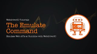 WebdriverIO Tutorials The Emulate Command  Emulate Web APIs at Runtime with WebdriverIO [upl. by Ennasus695]