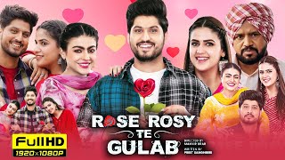 Rose Rosy Te Gulab Full Movie 2024  Gurnam Bhullar Maahi Sharma Pranjal Dahiya  Reviews amp Facts [upl. by Bink648]