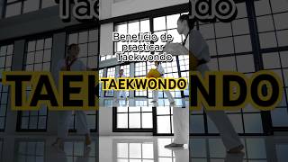 Beneficio de practicar TAEKWONDO ArtesMarciales Taekwondo TaekwondoKicks AutoDefensa Viral [upl. by Raquel133]