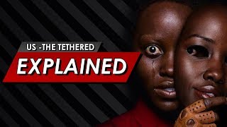 Us The Tethered Explained  Everything We Know About Jordan Peeles Latest Terrifying Characters [upl. by Ttennej]